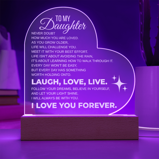 To My Daughter Laugh Love Live Engraved Acrylic Heart Plaque LED