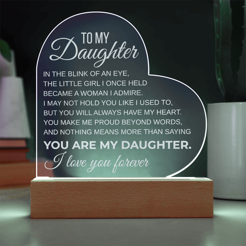 To My Daughter Inspirational Engraved Acrylic Heart Plaque LED